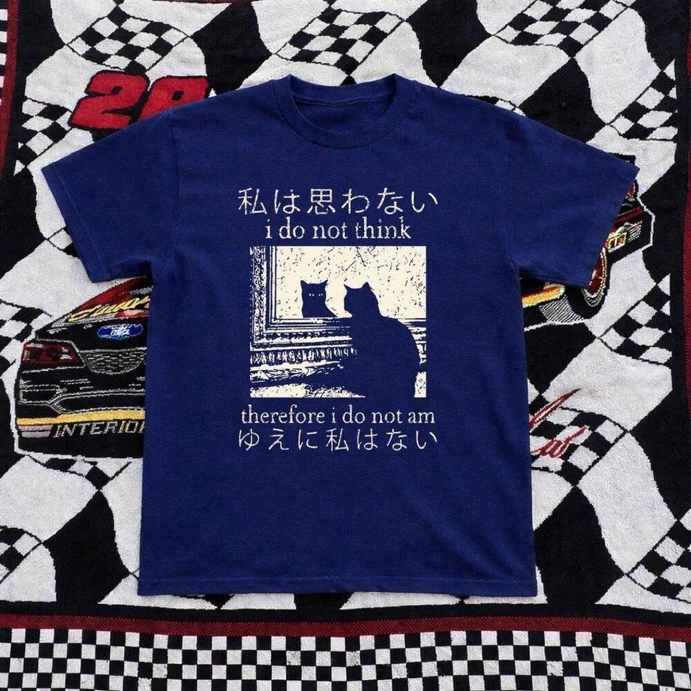 Navy Blue I Do Not Think Therefore I Do Not Am Cat Tshirt